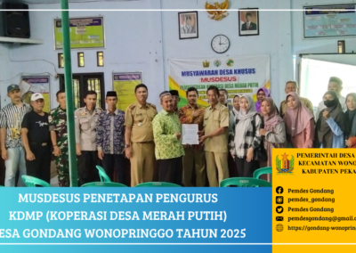 MUSDESUS PENETAPAN PENGURUS KDMP (KOPERASI DESA MERAH PUTIH) DESA GONDANG WONOPRINGGO