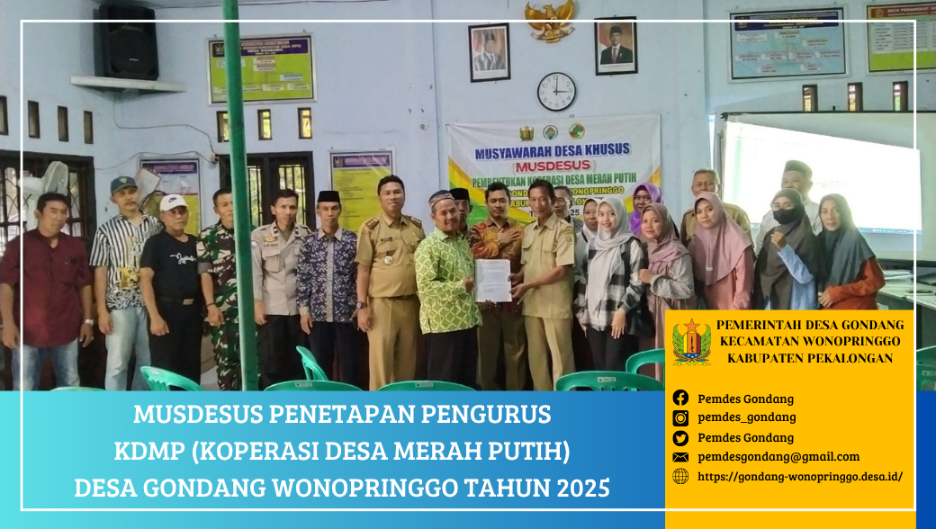 MUSDESUS PENETAPAN PENGURUS KDMP (KOPERASI DESA MERAH PUTIH) DESA GONDANG WONOPRINGGO