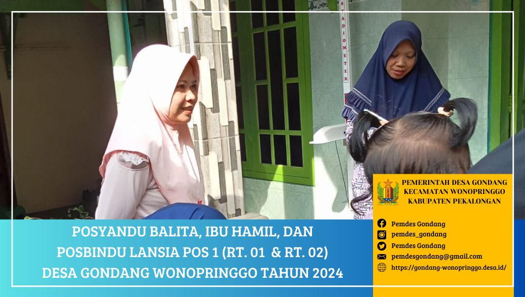Posyandu Balita, Ibu Hamil, dan Posbindu Lansia POS 1 (RT. 01 & RT. 02) Desa Gondang Wonopringgo