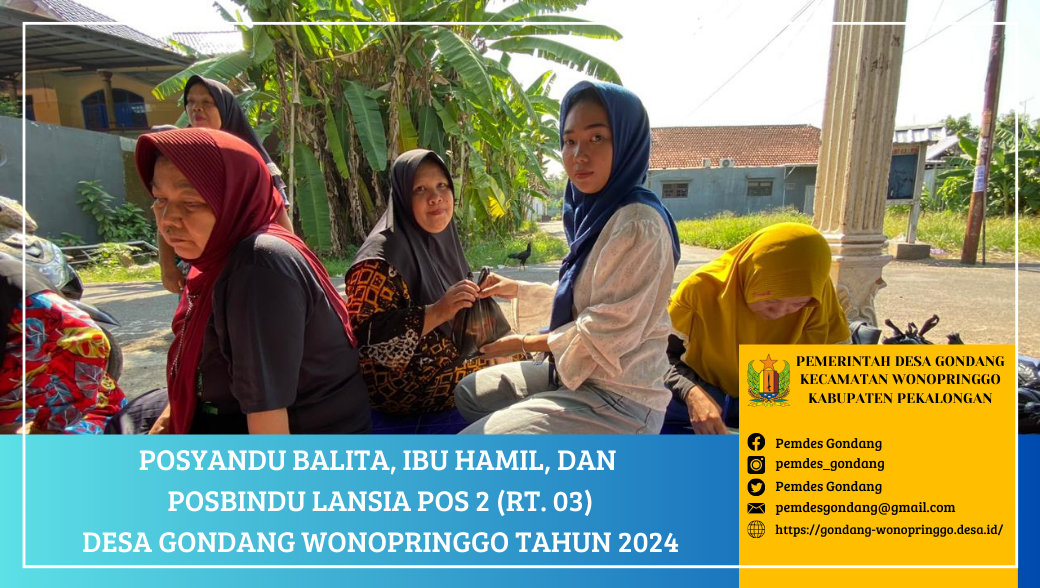 Posyandu Balita, Ibu Hamil, dan Posbindu Lansia POS 2 RT. 03 Desa Gondang Wonopringgo