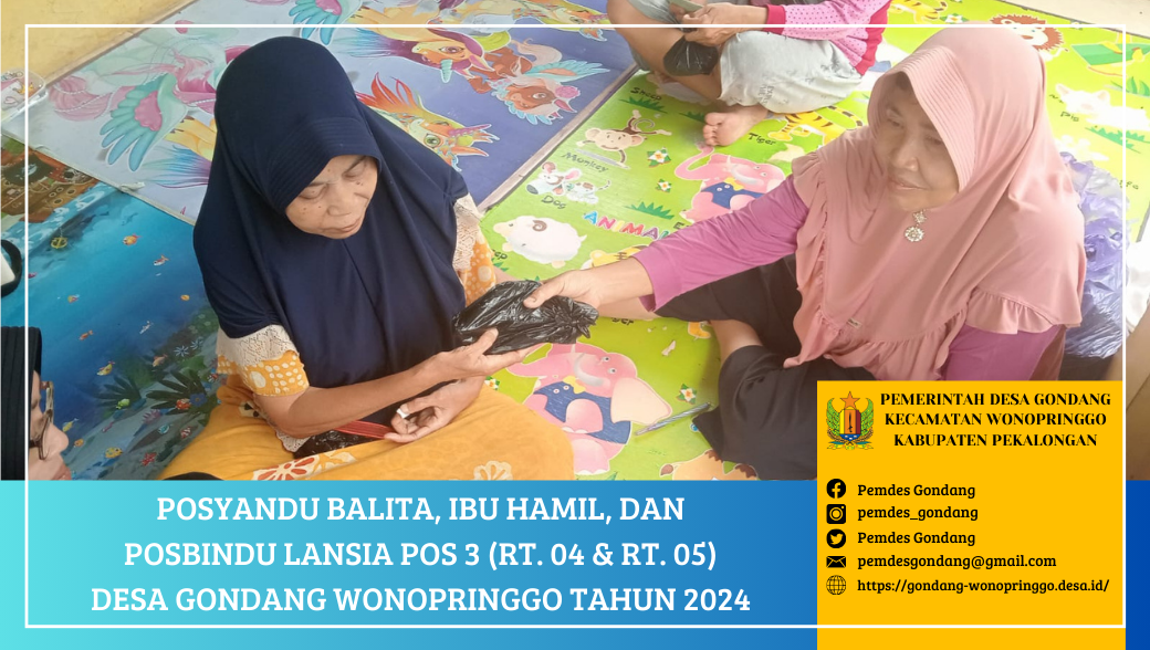 Posyandu Balita, Ibu Hamil, dan Posbindu Lansia POS 3 RT. 04 & RT. 05 Desa Gondang Wonopringgo