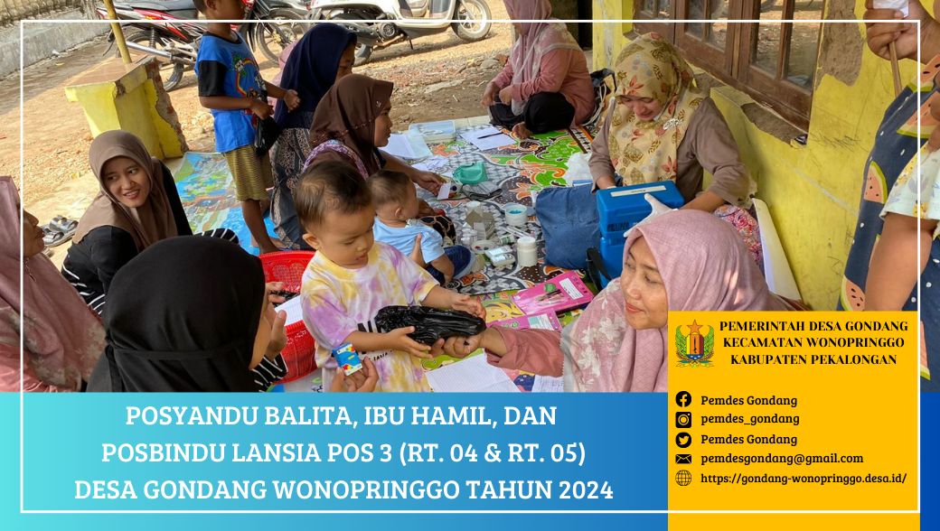 Posyandu Balita, Ibu Hamil, dan Posbindu Lansia POS 3 RT. 04 & RT. 05 Desa Gondang Wonopringgo