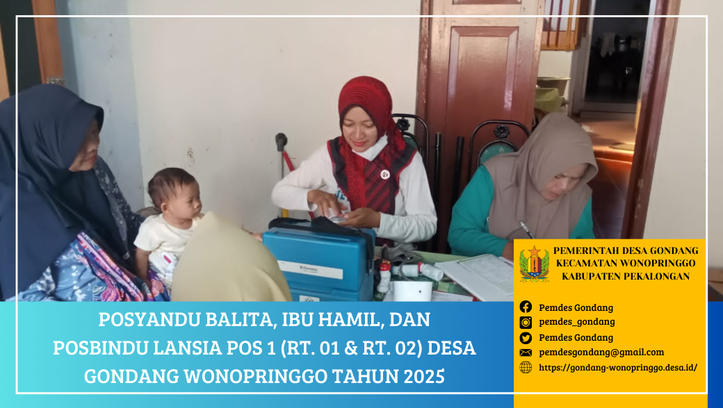 Posyandu Balita, Ibu Hamil, dan Posbindu Lansia POS 1 RT. 01 & RT. 02 Desa Gondang Wonopringgo